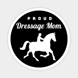 Proud Dressage Mom Magnet